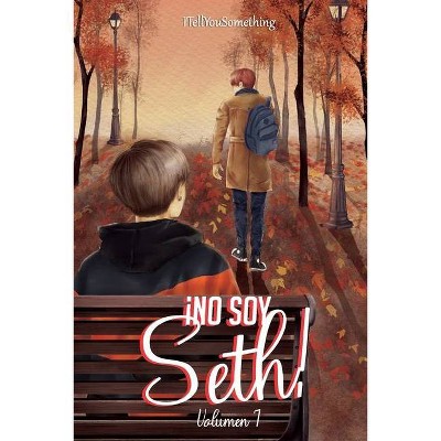 ¡No soy Seth! - by  Itellyou Something (Paperback)