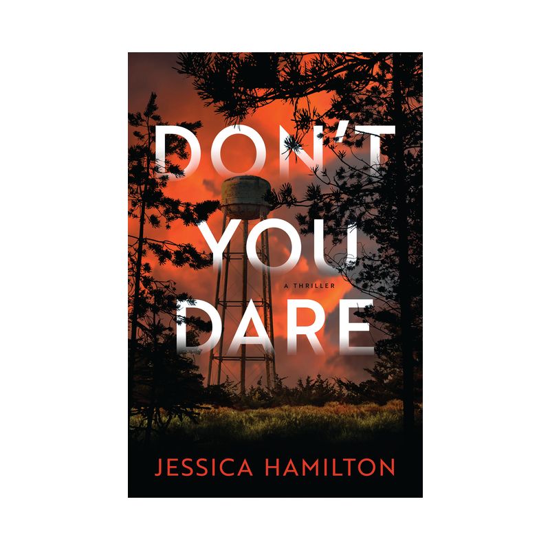 Don't You Dare - by  Jessica Hamilton (Hardcover), 1 of 2