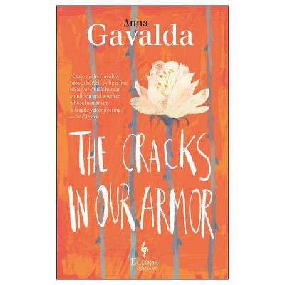 The Cracks in Our Armor - by  Anna Gavalda (Paperback)