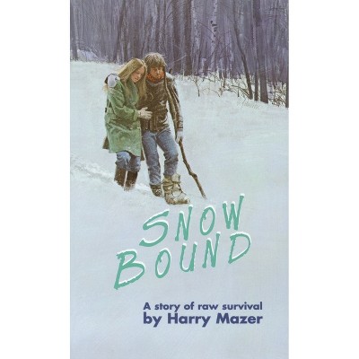 Snow Bound - by  Harry Mazer (Paperback)