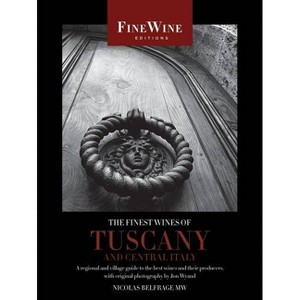 The Finest Wines of Tuscany and Central Italy - (World's Finest Wines) by  Nicholas Belfrage (Paperback) - 1 of 1