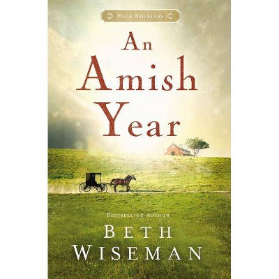 An Amish Year - by  Beth Wiseman (Paperback)