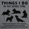 Womens Funny T Shirts Things I Do In My Spare Time Sarcastic Frenchies Graphic Novelty Tee for Ladies - Crazy Dog Women's T Shirt For Dog Lovers - 2 of 4