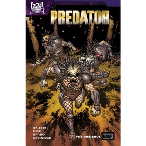 Predator by Ed Brisson Vol. 2: The Preserve - (Paperback) - 1 of 1