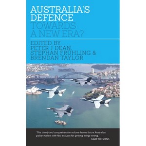 Australia's Defence - by  Peter Dean & Brendan Taylor & Stephan Frühling (Paperback) - 1 of 1
