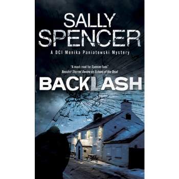 Backlash - (DCI Monica Paniatowski Mystery) by  Sally Spencer (Paperback)