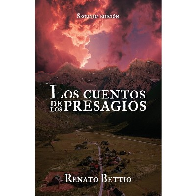 Los cuentos de los presagios, Segunda Edición - 2nd Edition by  Renato Bettio (Paperback)