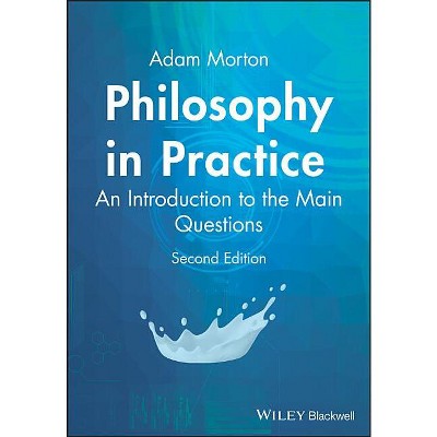 Philosophy in Practice - 2nd Edition,Annotated by  Adam Morton (Paperback)
