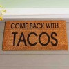 Evergreen Come Back With Tacos Coir Mat - 3 of 4