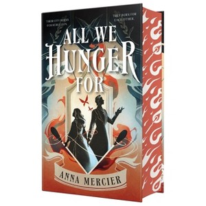 All We Hunger for - by  Anna Mercier (Hardcover) - 1 of 1