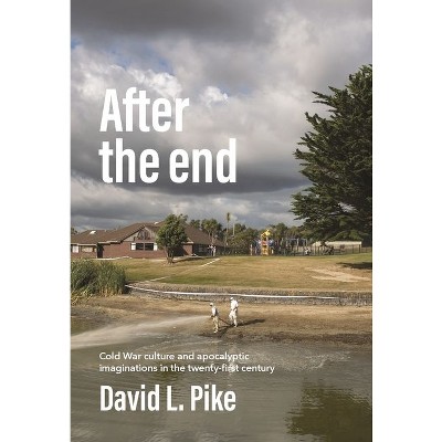 After the End - by  David L Pike (Hardcover)