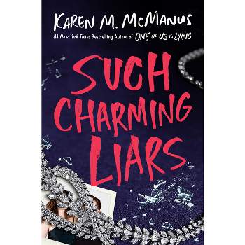 Such Charming Liars - by  Karen M McManus (Hardcover)