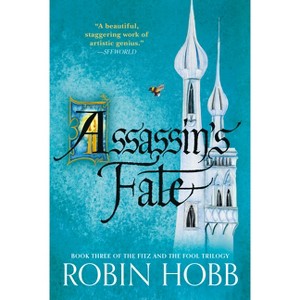 Assassin's Fate - (Fitz and the Fool) by  Robin Hobb (Paperback) - 1 of 1