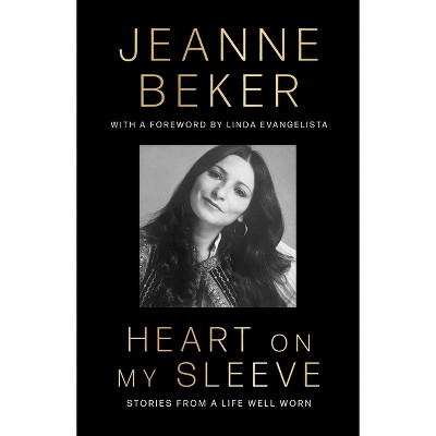 Heart on My Sleeve - by  Jeanne Beker (Hardcover)