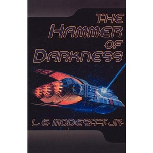 The Hammer of Darkness - by  L E Modesitt (Paperback) - 1 of 1
