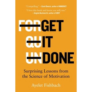 Get It Done - by  Ayelet Fishbach (Paperback) - 1 of 1
