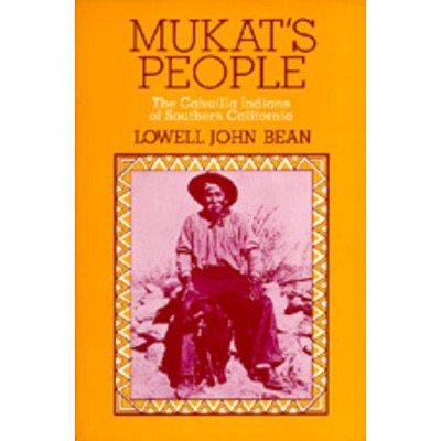 Mukat's People - by  Lowell J Bean (Paperback)