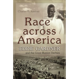Race Across America - (Sports and Entertainment) by  Charles B Kastner (Paperback) - 1 of 1