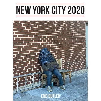 New York City 2020 - by  Eric Butler (Hardcover)