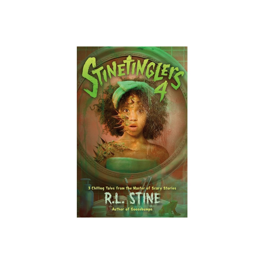 Stinetinglers 4: 3 Chilling Tales from the Master of Scary Stories - by R L Stine (Hardcover)