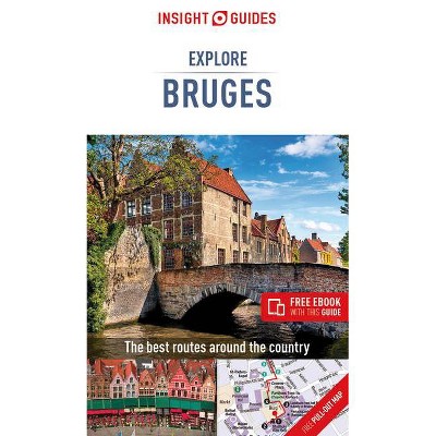 Insight Guides Explore Bruges (Travel Guide with Free Ebook) - (Insight Explore Guides) (Paperback)