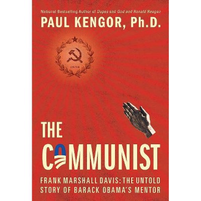 The Communist - by  Paul Kengor (Paperback)