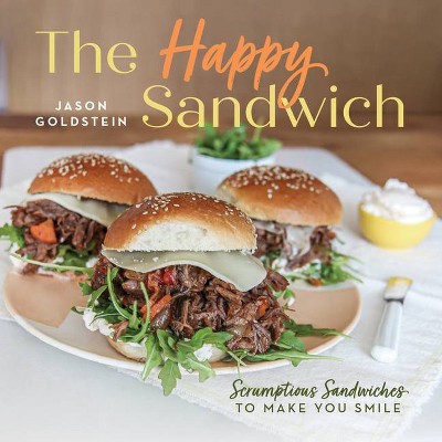 The Happy Sandwich - by  Jason Goldstein (Hardcover)