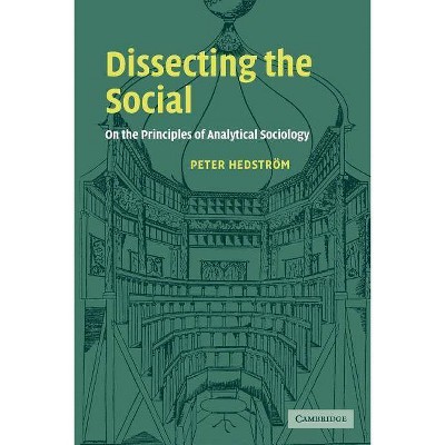  Dissecting the Social - by  Peter Hedstrom (Paperback) 