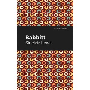 Babbitt - (Mint Editions (Humorous and Satirical Narratives)) by  Sinclair Lewis (Hardcover) - 1 of 1