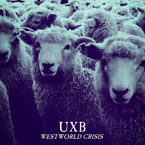 Uxb - Westworld Crisis (CD) - 1 of 1