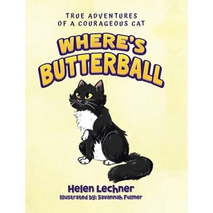 Where's Butterball - by  Helen Lechner (Hardcover) - 1 of 1