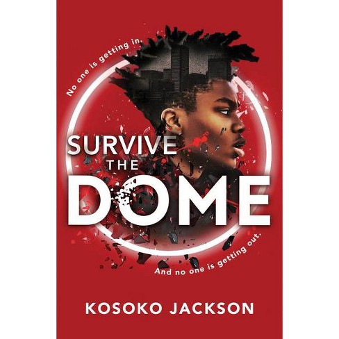 Survive The Dome - By Kosoko Jackson (hardcover) : Target