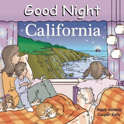 Good Night California - (Good Night Our World) by  Adam Gamble (Board Book)