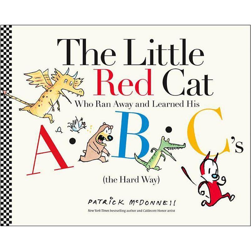 Little Red Cat : Who Ran Away And Learned His Abc&#39;S The Hard Way - by Patrick McDonnell (Library), 1 of 2
