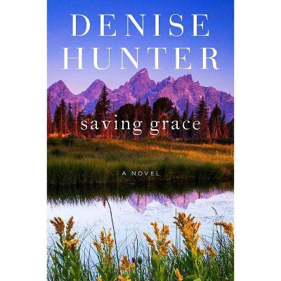 Saving Grace, 2 - (New Heights) by  Denise Hunter (Paperback)