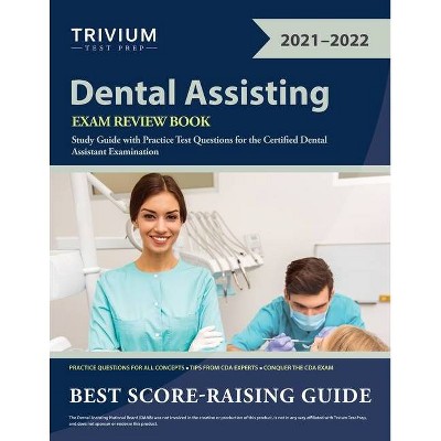 Dental Assisting Exam Review Book - by  Trivium (Paperback)