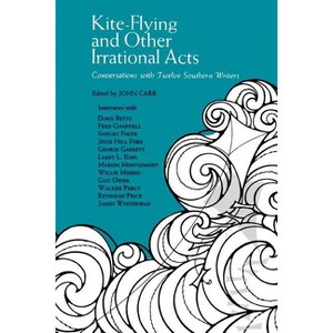 Kite-Flying and Other Irrational Acts - by  John Carr (Paperback) - 1 of 1