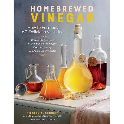 Homebrewed Vinegar - by  Kirsten K Shockey (Paperback)