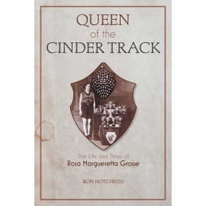 Queen Of the Cinder Track - by  Ron Hotchkiss (Paperback) - 1 of 1