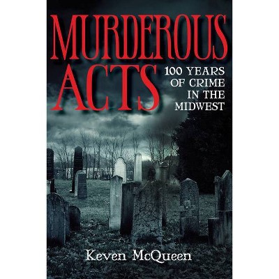 Murderous Acts - by  Keven McQueen (Paperback)