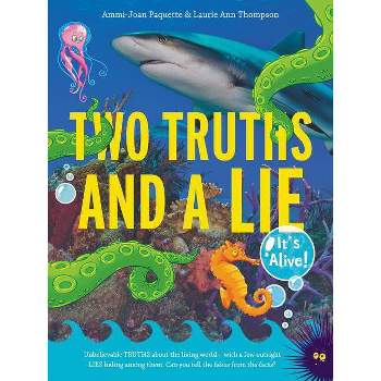 Two Truths and a Lie: It's Alive! - by  Ammi-Joan Paquette & Laurie Ann Thompson (Paperback)