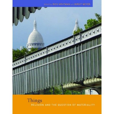 Things - (Future of the Religious Past) by  Dick Houtman & Birgit Meyer (Paperback)