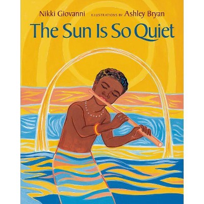 The Sun Is So Quiet - by  Nikki Giovanni (Paperback)