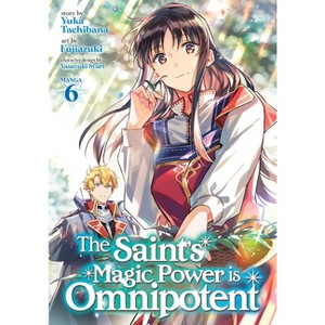 The Saint's Magic Power Is Omnipotent (Manga) Vol. 6 - by  Yuka Tachibana (Paperback) - 1 of 1