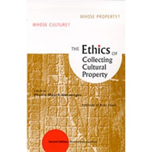 The Ethics of Collecting Cultural Property - 2nd Edition by  Phyllis Mauch Messenger (Paperback) - 1 of 1