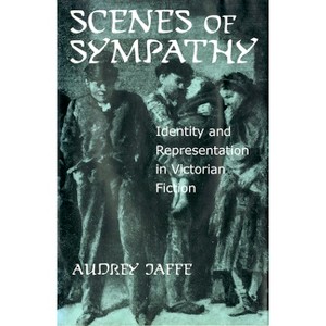 Scenes of Sympathy - by  Audrey Jaffe (Paperback) - 1 of 1