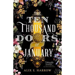 The Ten Thousand Doors of January - by Alix E Harrow