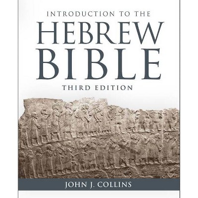 Introduction to the Hebrew Bible - 3rd Edition by  John J Collins (Paperback)