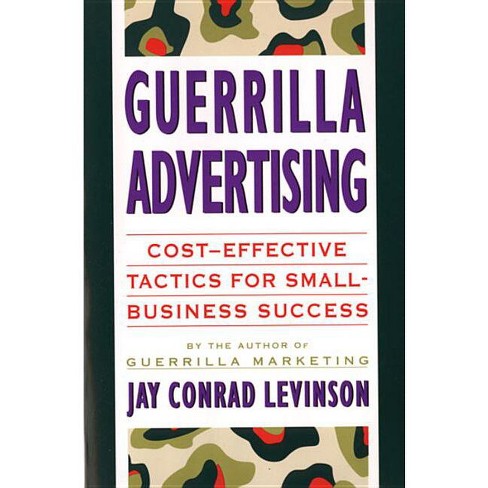 Guerrilla Advertising - (guerrilla Marketing) By Jay Conrad Levinson ...