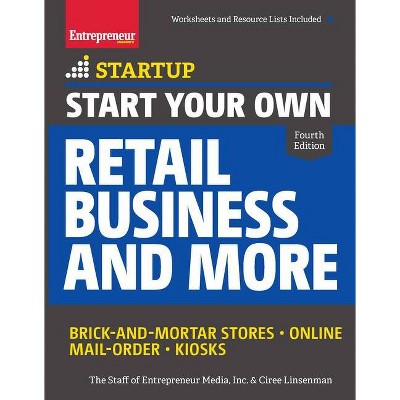 Start Your Own Retail Business and More - (Startup) 4th Edition by  The Staff of Entrepreneur Media & Ciree Linsenmann (Paperback)